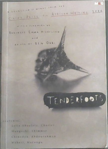 Image for Tenderfoots: A Selection of Works from the 2000 Caine Prize for African Writing Tenderfoots: A Selection of Works from the 2000 Caine Prize for African Writing