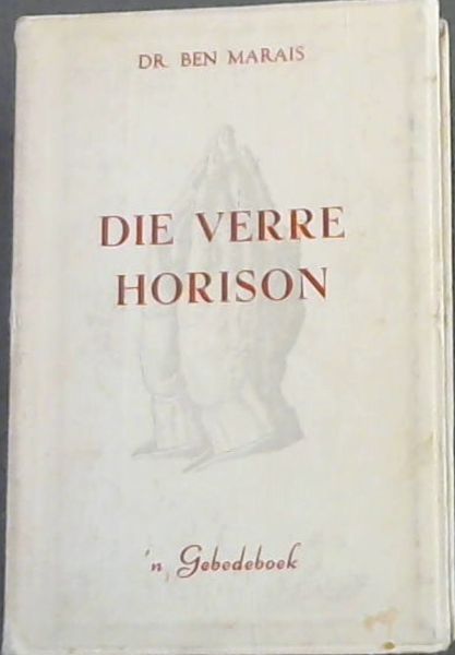 Image for DIE VERRE HORISON - 'N Gebedeboek DIE VERRE HORISON - 'N Gebedeboek