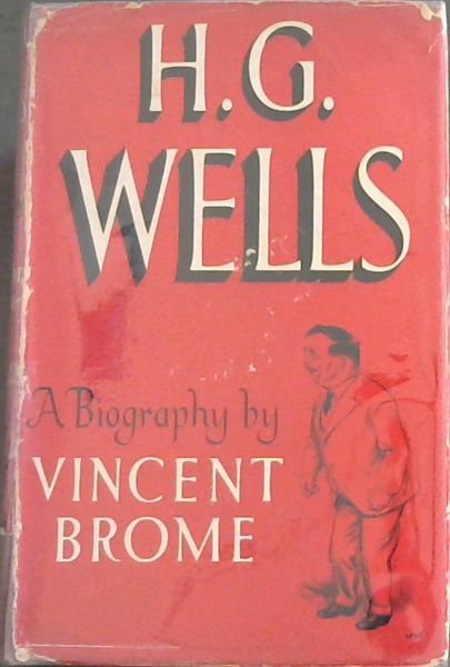 H.G. WELLS - A Biography