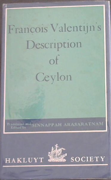 Franois Valentijn's Description of Ceylon (Hakluyt Society, Second Series)