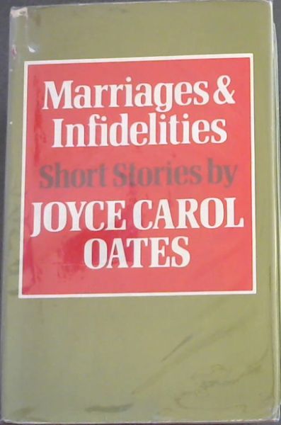 Marriages and Infidelities - short stories