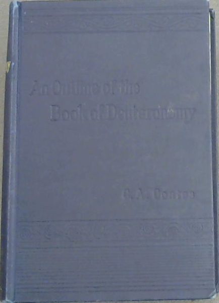 AN OUTLINE OF THE BOOK OF DEUTERONOMY - THE SUBSTANCE OF A SERIES OF READINGS