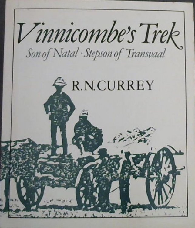 Image for Vinnicombes Trek - Son of Natal Stepson of Transvaal 1854 - 1932 Vinnicombes Trek - Son of Natal Stepson of Transvaal 1854 - 1932