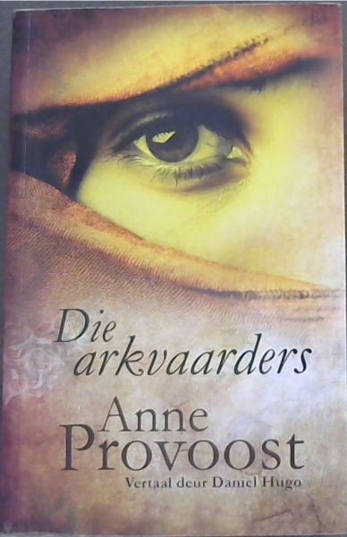 Die arkvaarders / Uit Nederlands vertaal deur Daniel Hugo