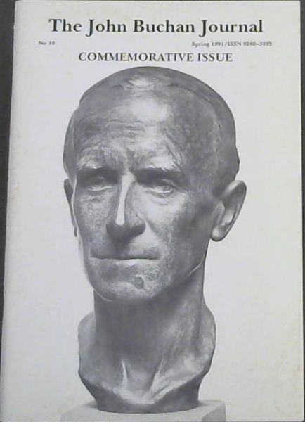 The John Buchan Journal - Spring 1991 - NO.10 / COMMEMORATIVE ISSUE