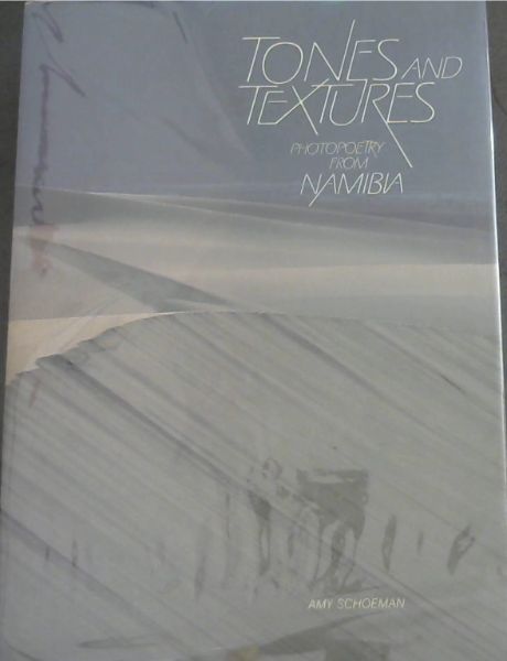 Tones and textures: Photopoetry from Namibia