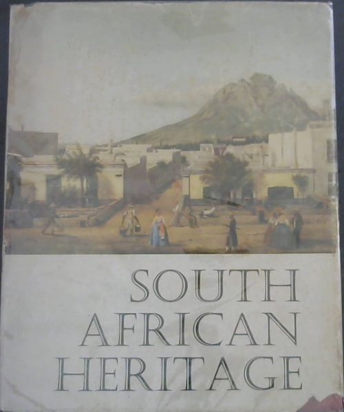 SOUTH AFRICAN HERITAGE - From Van Riebeeck to Nineteenth - Century Times