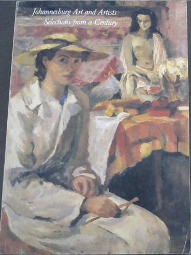Johannesburg Art and Artists: Selections from a century
