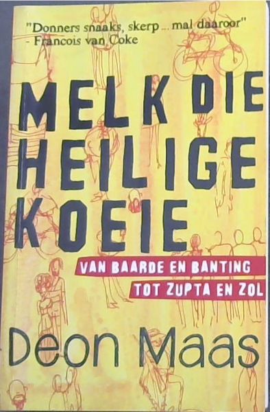 MELK DIE HEILIGE KOEIE VAN BAARDE EN BANTING TOT ZUPTA EN ZOL 