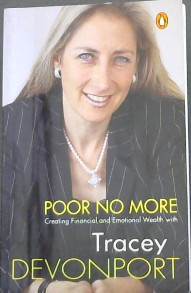 Poor No More - Creating Financial and Emotional Wealth