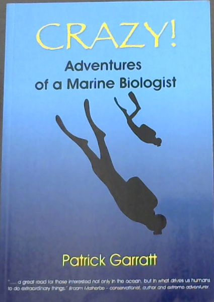 CRAZY! Adventures of a Marine Biologist - 