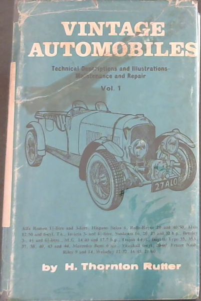 Vintage Automobiles Vol.1 - Technical Descriptions and Illustrations - Maintenance and Repair