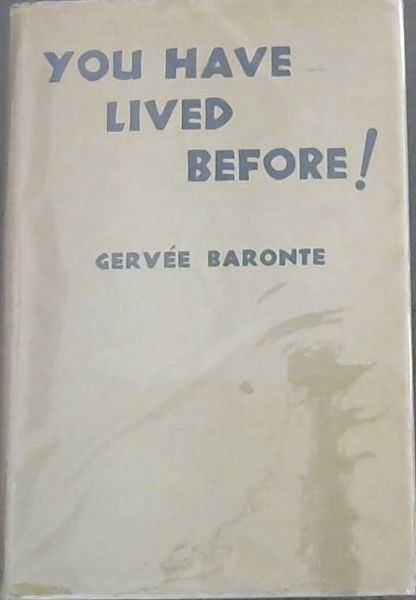 YOU HAVE LIVED BEFORE!