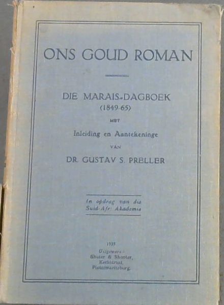 Ons Goud Roman - Die Marais Dagboek (1849 - 1865)