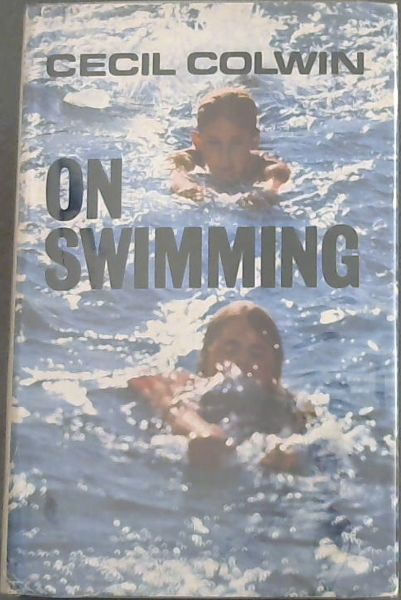 Cecil Colwin ON SWIMMING