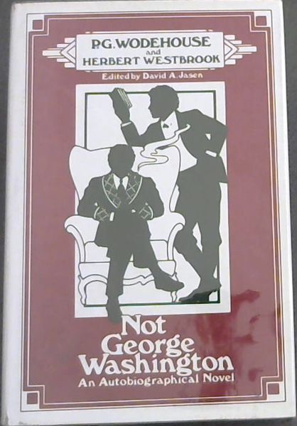Not George Washington: An Autobiographical Novel