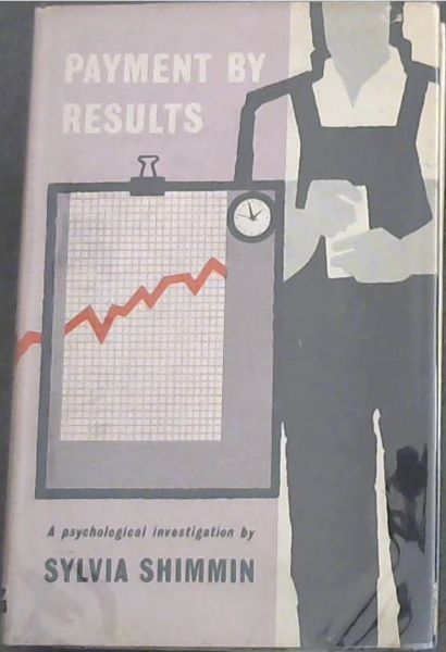 PAYMENT BY RESULTS - A Psychological investigation