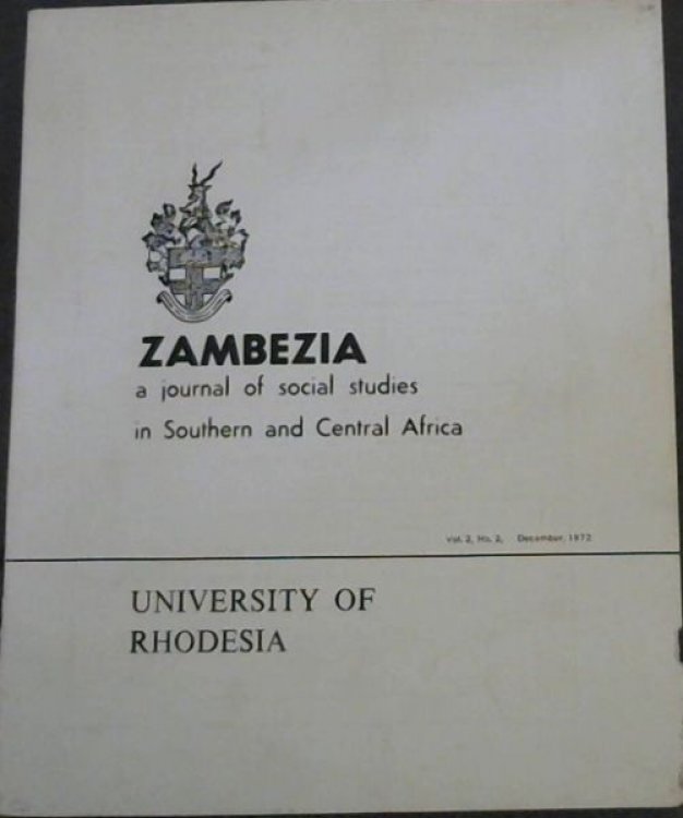 ZAMBEZIA - A Journal of Social Studies Southern and Central Africa Volume2. No2 - DECEMBER 1972