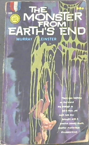 THE MONSTER FROM EARTH'S END - (There was nothing on the island big enough to kill a man, yet each new day brought with it another bloody death, another mysterious disappearance)