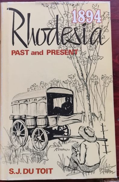 Rhodesia Past and Present: Rhodesiana Reprint Library - Silver Series Volume 15