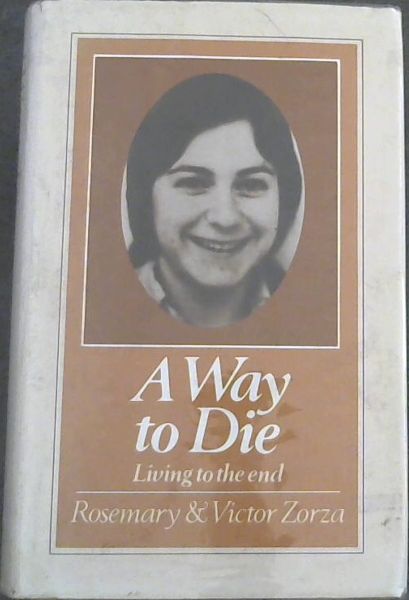 A Way to Die: Living to the End