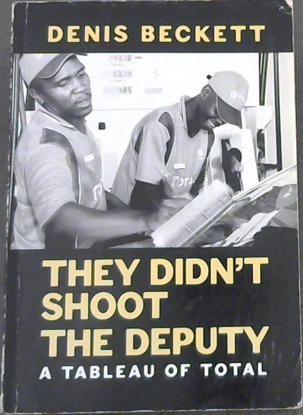 They Didn't Shoot The Deputy - A tableau of Total