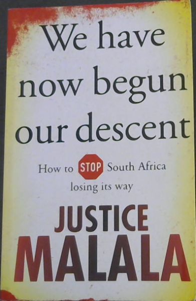 We have now begun our descent - How to Stop South Africa losing its way