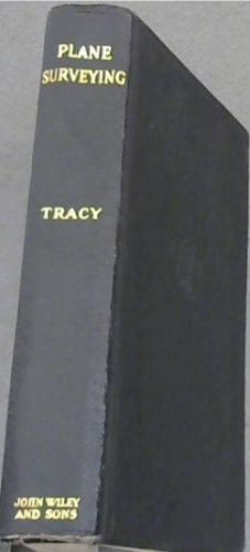PLANE SURVEYING - A Text-Book and Pocket Manual