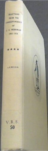 SELECTIONS FROM THE CORRESPONDENCE OF JOHN X.MERRIMAN 1905 - 1924