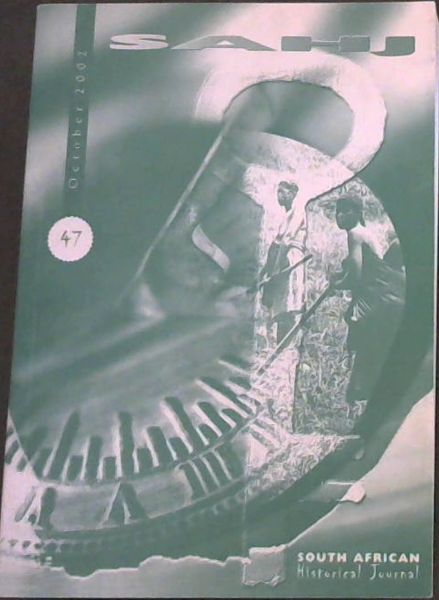 South African Historical Journal October 2002 No. 47 Only