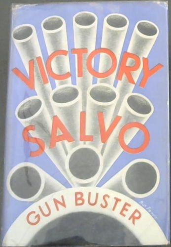 VICTORY SALVO - Gun Buster's new book about guns and gunners