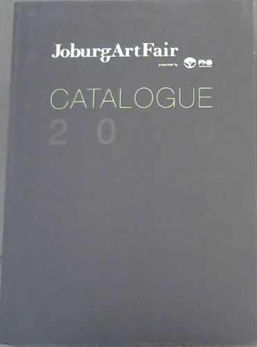 Joburg Art Fair FNB - presented by FNB - CATALOGUE 2010
