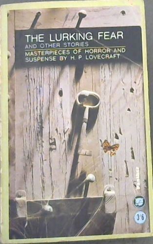 THE LURKING FEAR and other stories. Masterpieces of horror and suspense