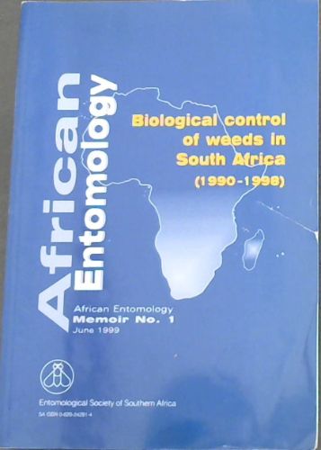 AFRICAN ENTOMOLOGY: Biological Control of Weeds in South Africa (1990 - 1998) African Entomology Memoir No.1 June 1999