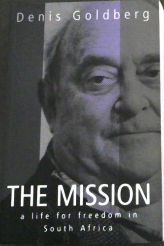 The Mission: A Life for Freedom in South Africa