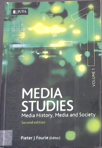 Media Studies: Media History, Media and Society