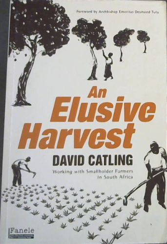 An Elusive Harvest: Working with Smallholder Farmers in South Africa