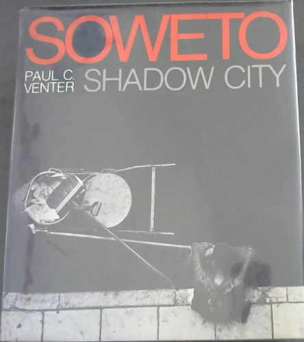 SOWETO: Shadow city