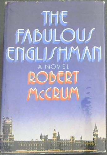 The Fabulous Englishman - A Novel