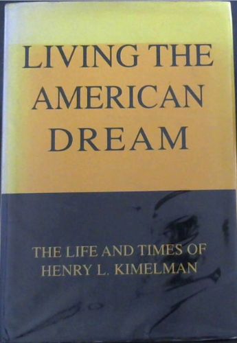 LIVING THE AMERICAN DREAM - The Life and Times
