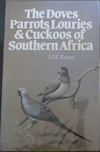 The Doves, Parrots, Louries and Cuckoos of Southern Africa