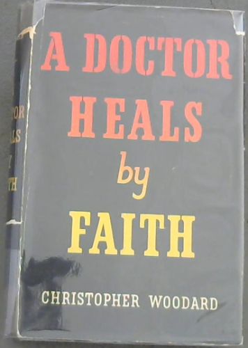 A DOCTOR HEALS BY FAITH
