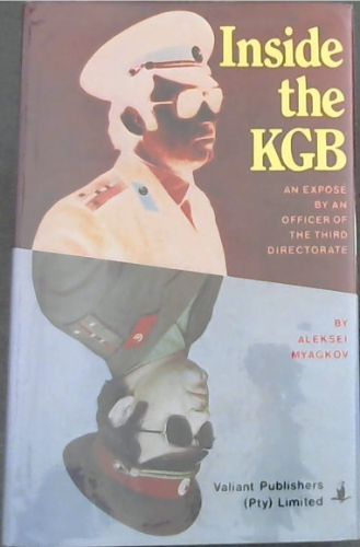 Inside the KGB An Expose By An Officer Of The Third Directorate