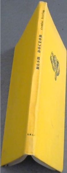 BUSH DOCTOR being Letters form Dr. Leader Stirling TANGANYIKA TERRITORY