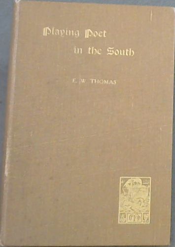 PLAYING POET IN THE SOUTH