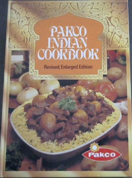 PAKCO INDIAN COOKBOOK (Revised, Enlarged Edition)