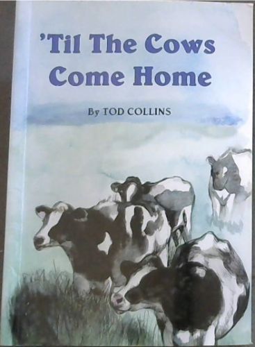 'Til The Cows Come Home