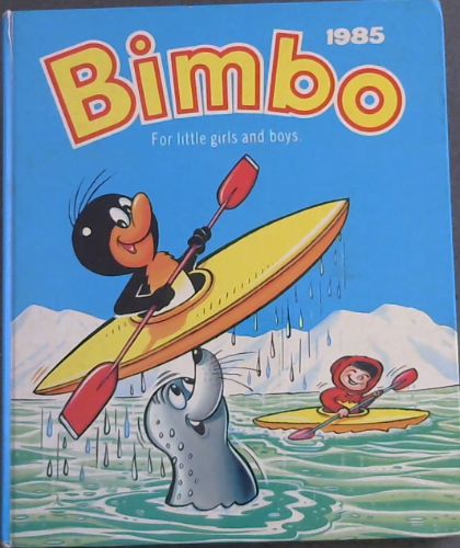 The Bimbo Book - (Annual 1985) * For little Girls and Boys *