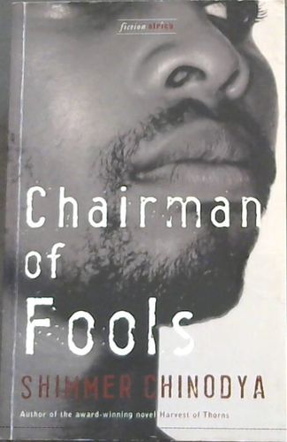 Image for Chairman of Fools - fiction africa Chairman of Fools - fiction africa