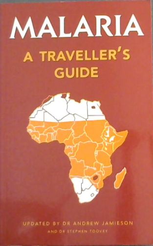 Image for Malaria: A Traveller's Guide - originally a Layman's Guide to Malaria by Martine Maurel Malaria: A Traveller's Guide - originally a Layman's Guide to Malaria by Martine Maurel